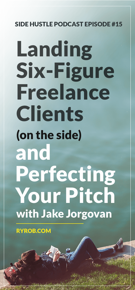 In this episode, we're talking about how to land six-figure freelance clients (on the side) with experienced freelancer and consultant, Jake Jorgovan.