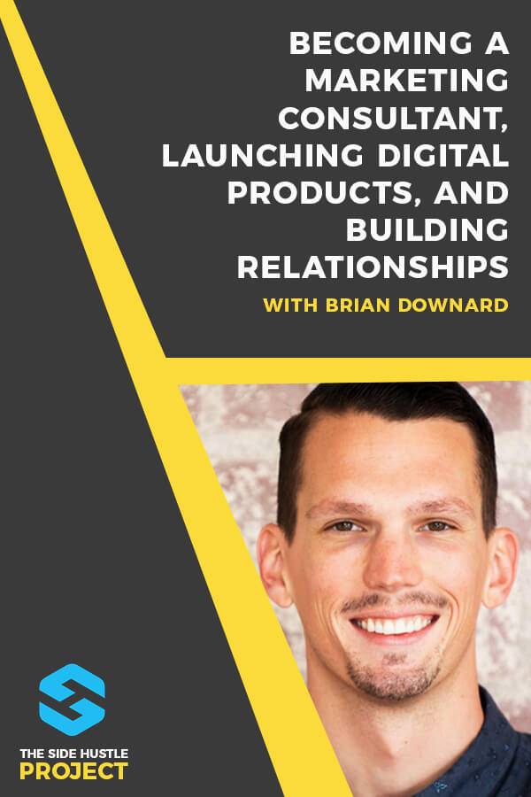 In this episode, we're talking about how to become a marketing consultant, Brian's process for creating and launching digital products (including a failed first launch), and building relationships that convert into high-paying customers with marketing consultant and entrepreneur, Brian Downard.