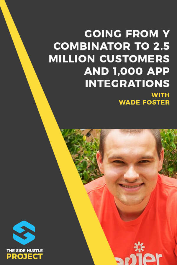 In this episode, we have an interview with Wade Foster, CEO and Founder of Zapier, the world-renowned connector tool with more than 1,000 app integrations. The company went from joining Y Combinator to now having over 2.5 million customers in just a few years. Here's the Zapier story, as told by Founder Wade Foster...