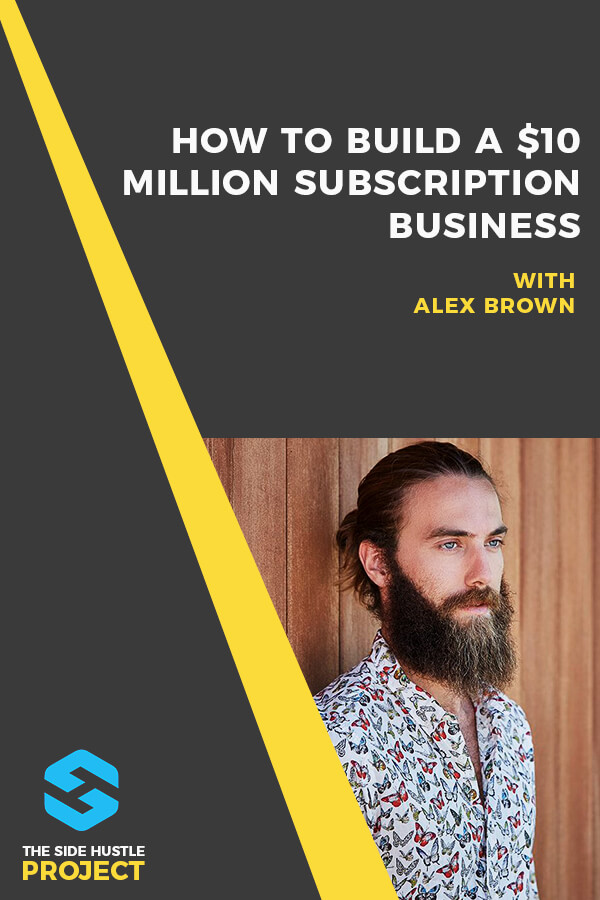 In this episode, we're learning how to build a $10 Million subscription business from The Beard Club's co-founder and serial entrepreneur, Alex Brown. The Beard Club story is an impressive journey of hard work, validation, rapid growth and highly creative marketing campaigns...